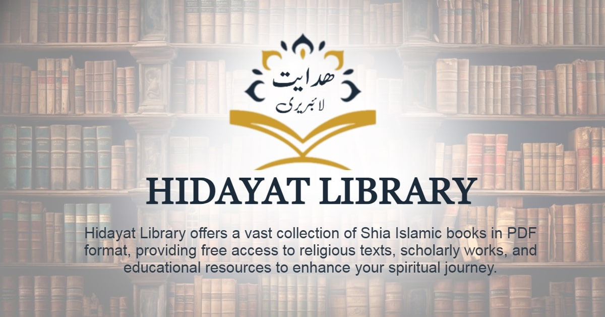 Hidayat Library - Offers a vast collection of Shia Islamic books